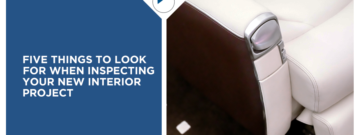 5 Things to Look for When Inspecting Your New Interior Project.