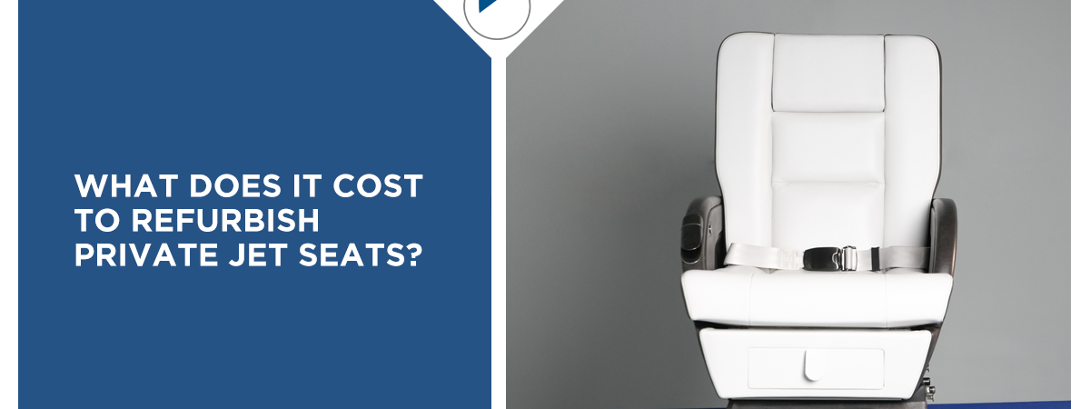 What Does It Cost to Refurbish Private Jet Seats?